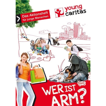 youngcaritas Aktionsheft "Wer ist arm?"