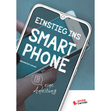 Einstieg ins Smartphone - eine Anleitung